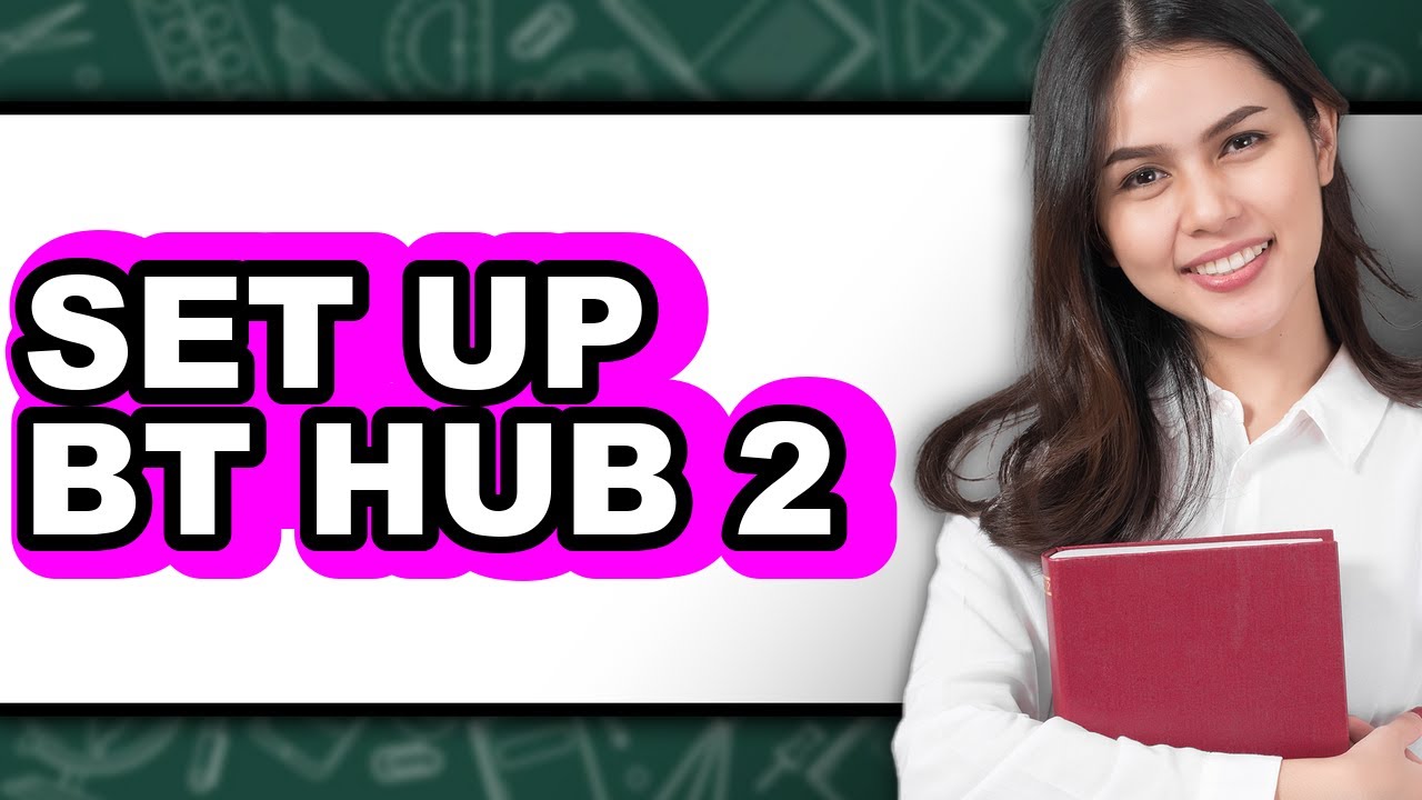 How to Set Up BT Hub 2 - Updated Guide