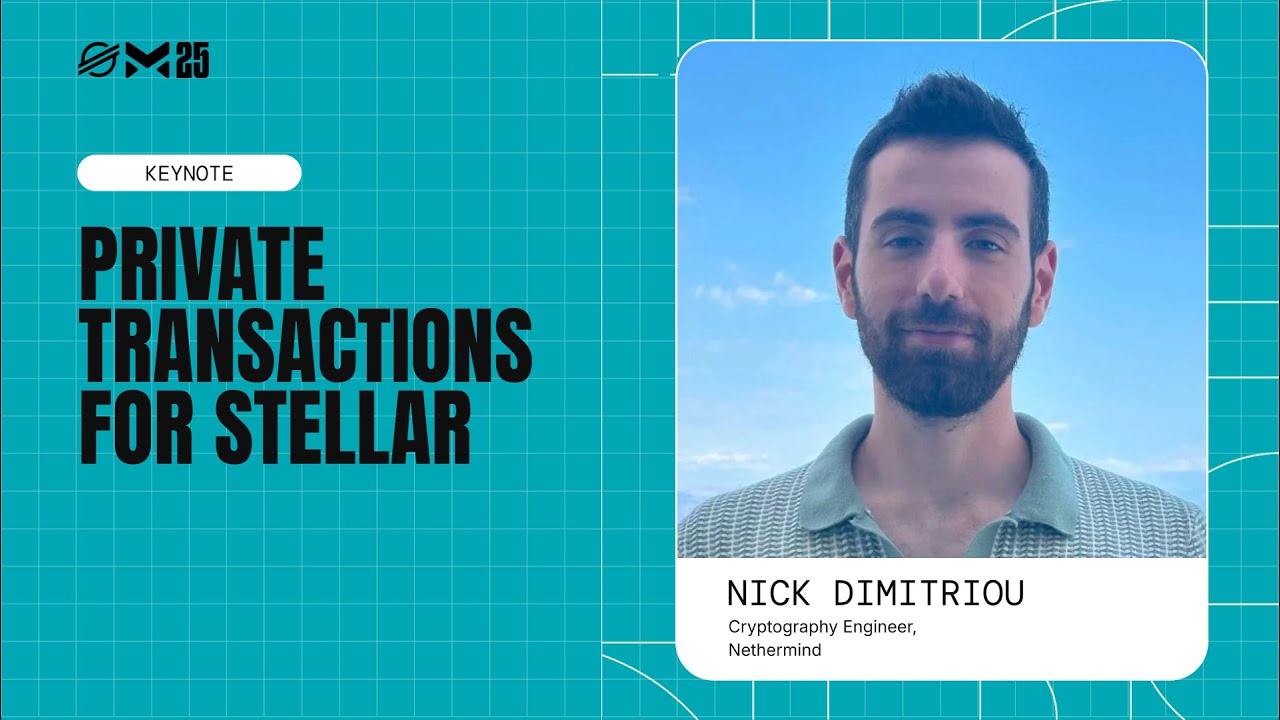 Private Transactions for Stellar | Meridian 2025