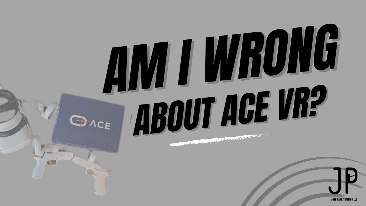 Am I wrong about Ace VR?