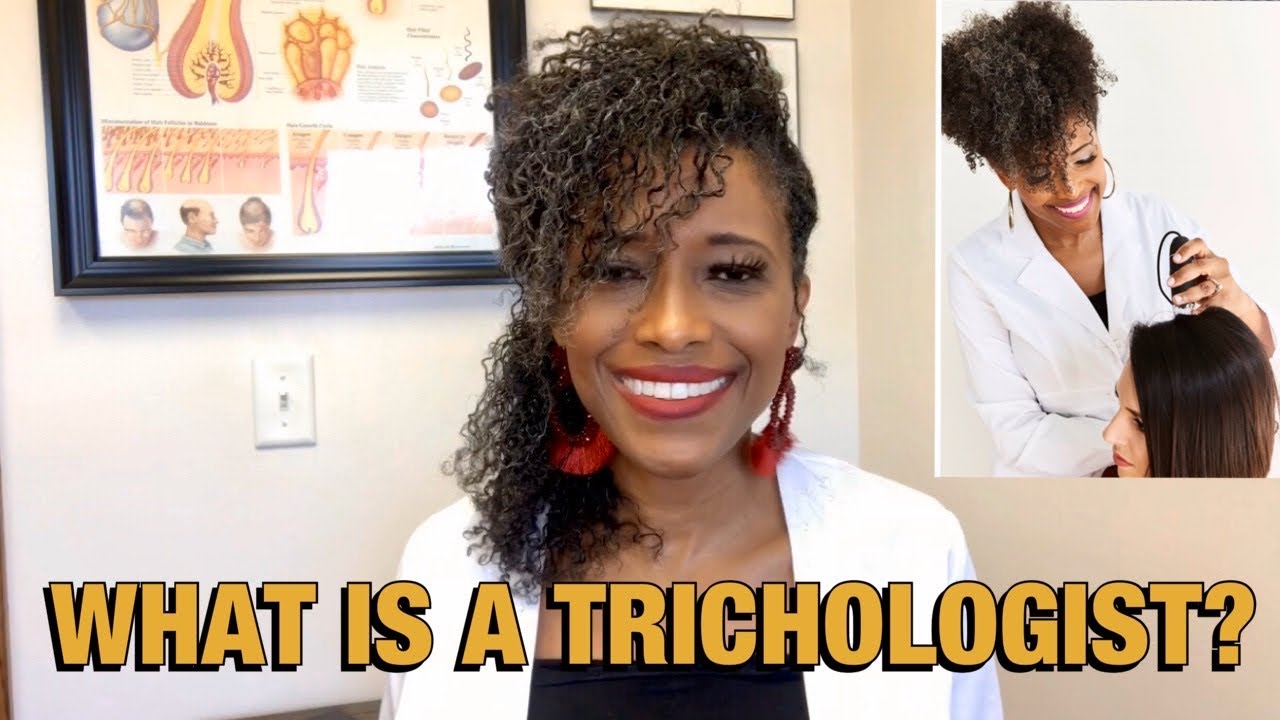WHAT IS A TRICHOLOGIST?