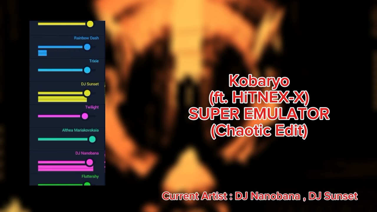 Kobaryo (ft. HiTNEX-X) SUPER EMULATOR | Chaotic Edit