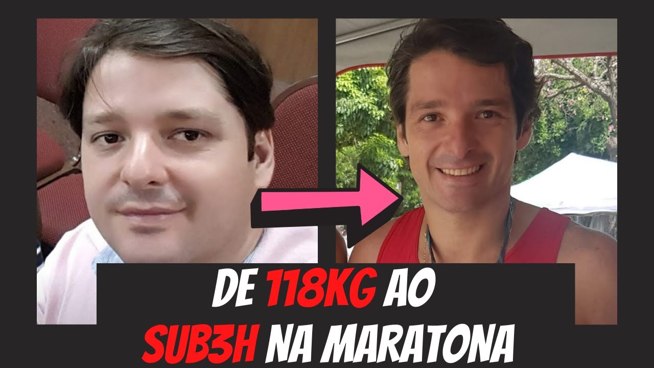 DE 118KG AO SUB3H NA MARATONA