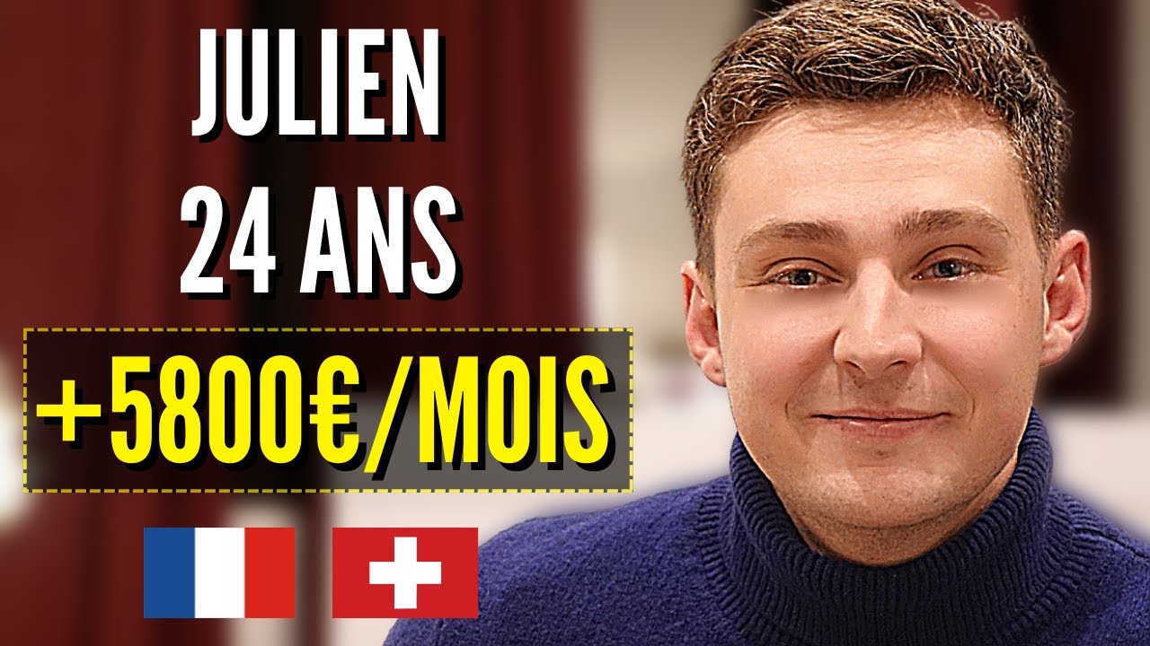 Julien, 24 ans, 5800€ par mois, FRONTALIER SUISSE !