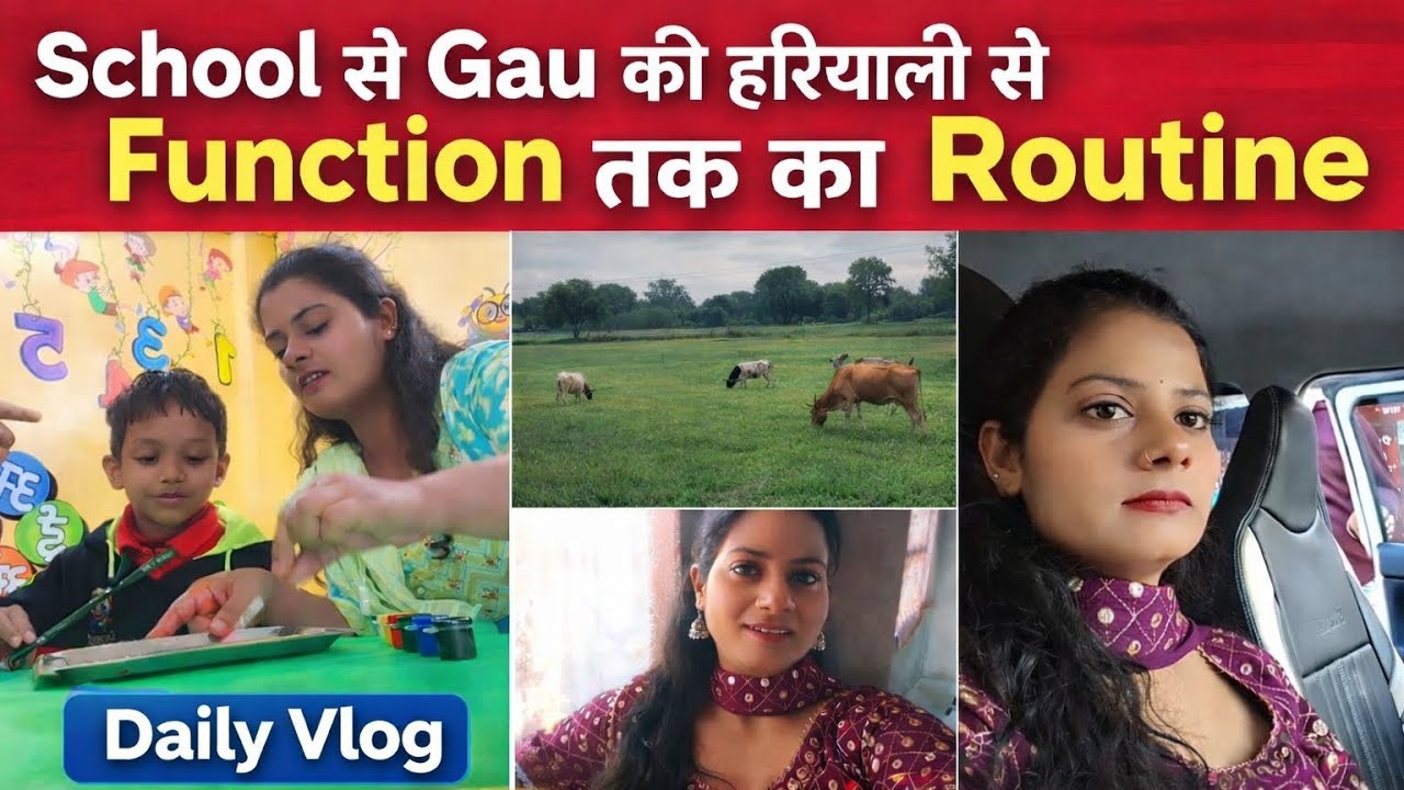 Ek Din Ka Pura Safar 🏫🌾💃 | School to Function Routine Vlog