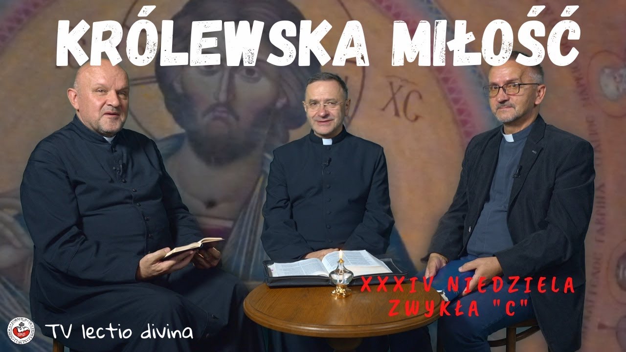 TV lectio divina - Chrystusa Króla Wszechświata 