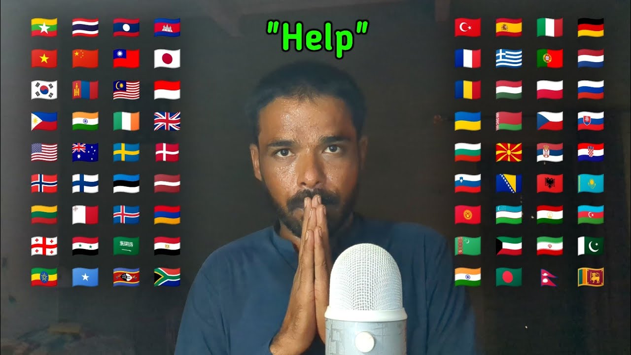 ASMR ‘HELP” In 75 Different Languages!!