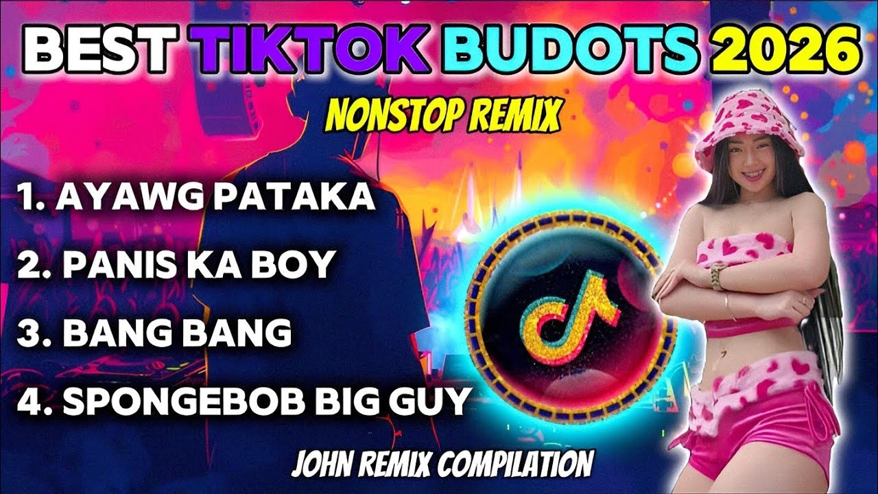 BEST TIKTOK BUDOTS 2026 - AYAWG PATAKA | NONSTOP REMIX | JOHN REMIX COMPILATION 🔥