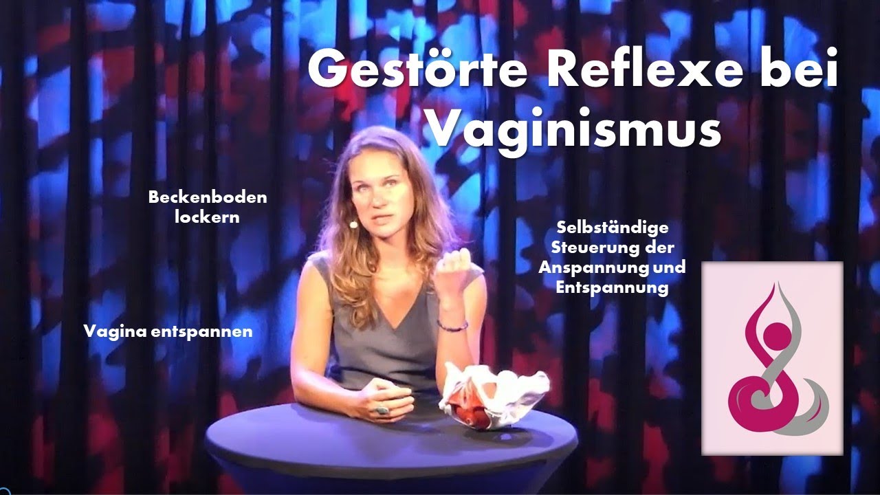 Vaginismus: körperlicher Aspekt und Übungen zur Lockerung der Verspannungen