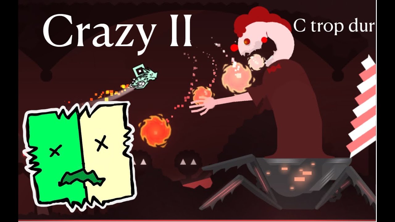 Mon expérience sur Crazy II [New Hardest]