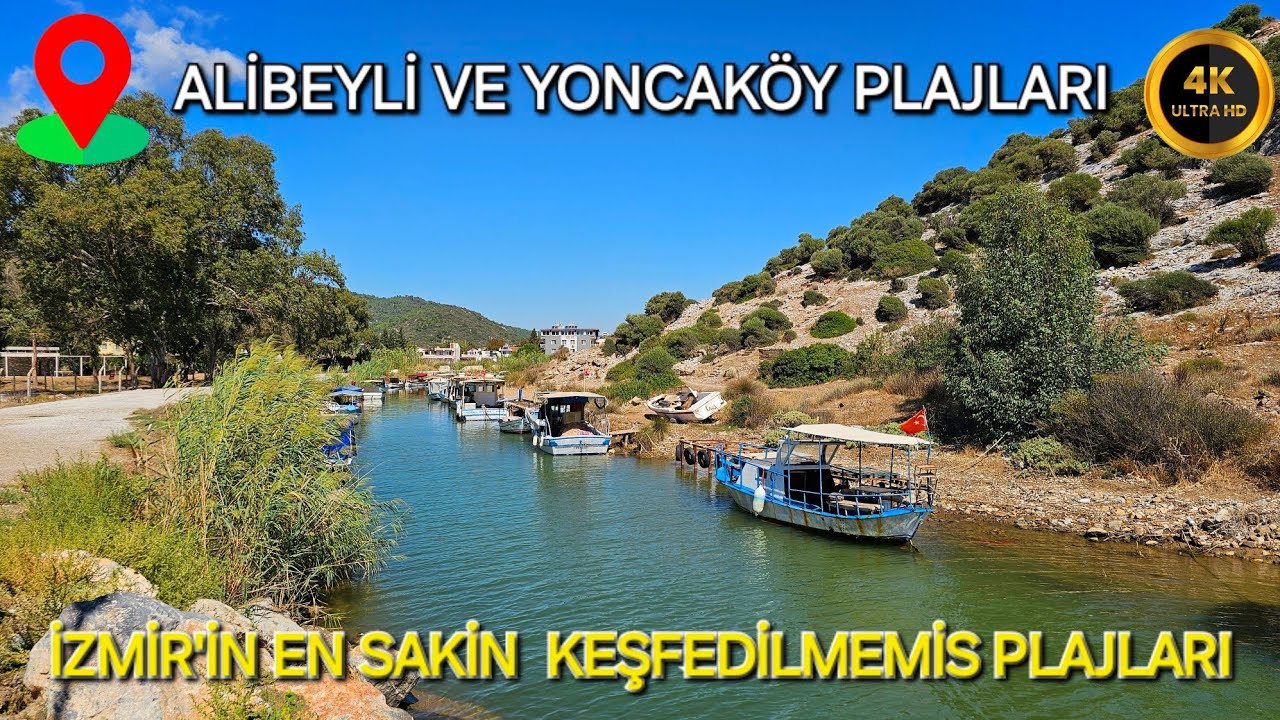 İZMİR ALİBEYLİ VE YONCAKÖY PLAJI- MENDERES'İN EN SAKİN PLAJLARI - 4K - (2024)