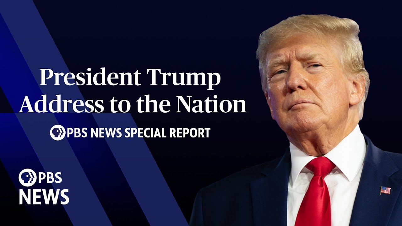 WATCH LIVE: Trump addresses the nation from the White House | PBS News special coverage