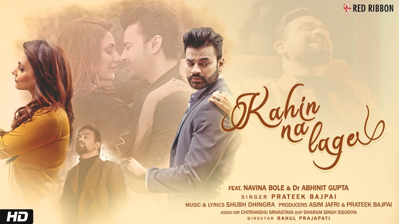 Kahin Na Lage | Dr. Abhinit Gupta, Prateek Bajpai & Navina Bole | Romantic Song 2022