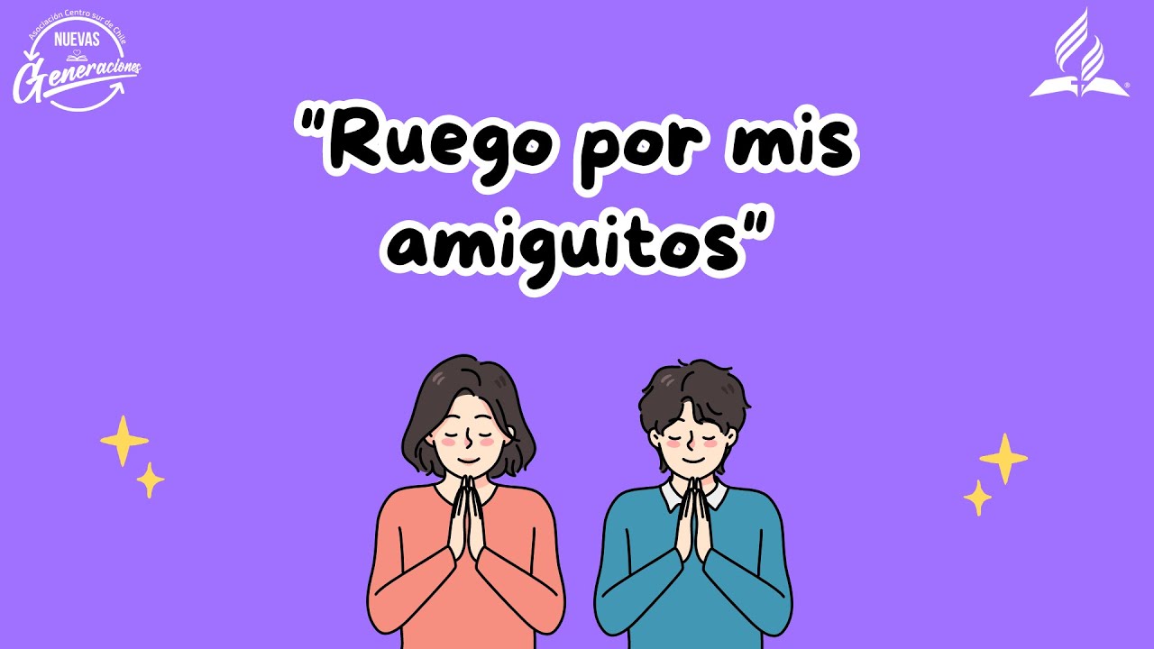 Ruego por mis amiguitos - Canto con letra