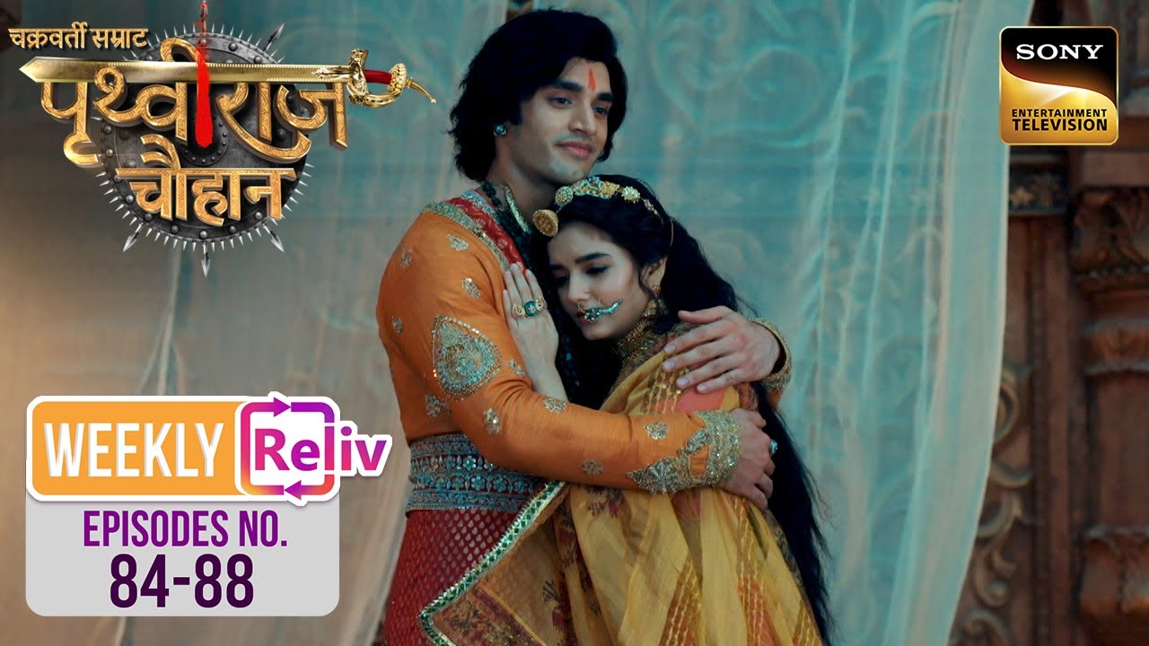 Weekly Reliv - Chakravarti Samrat Prithviraj Chauhan - Episodes 84-88 | 29 Sep 2025 To 3 Oct 2025