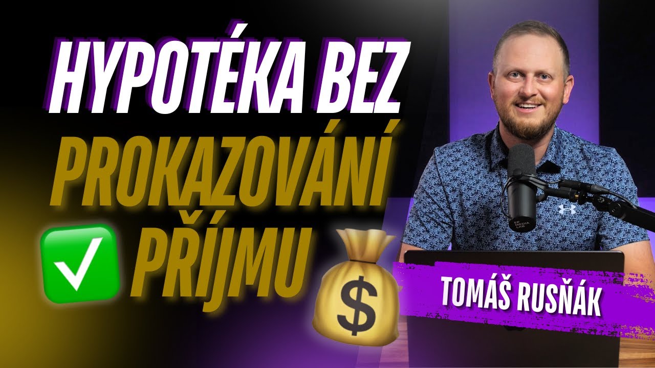 #285 Hypotéka bez prokazování příjmu