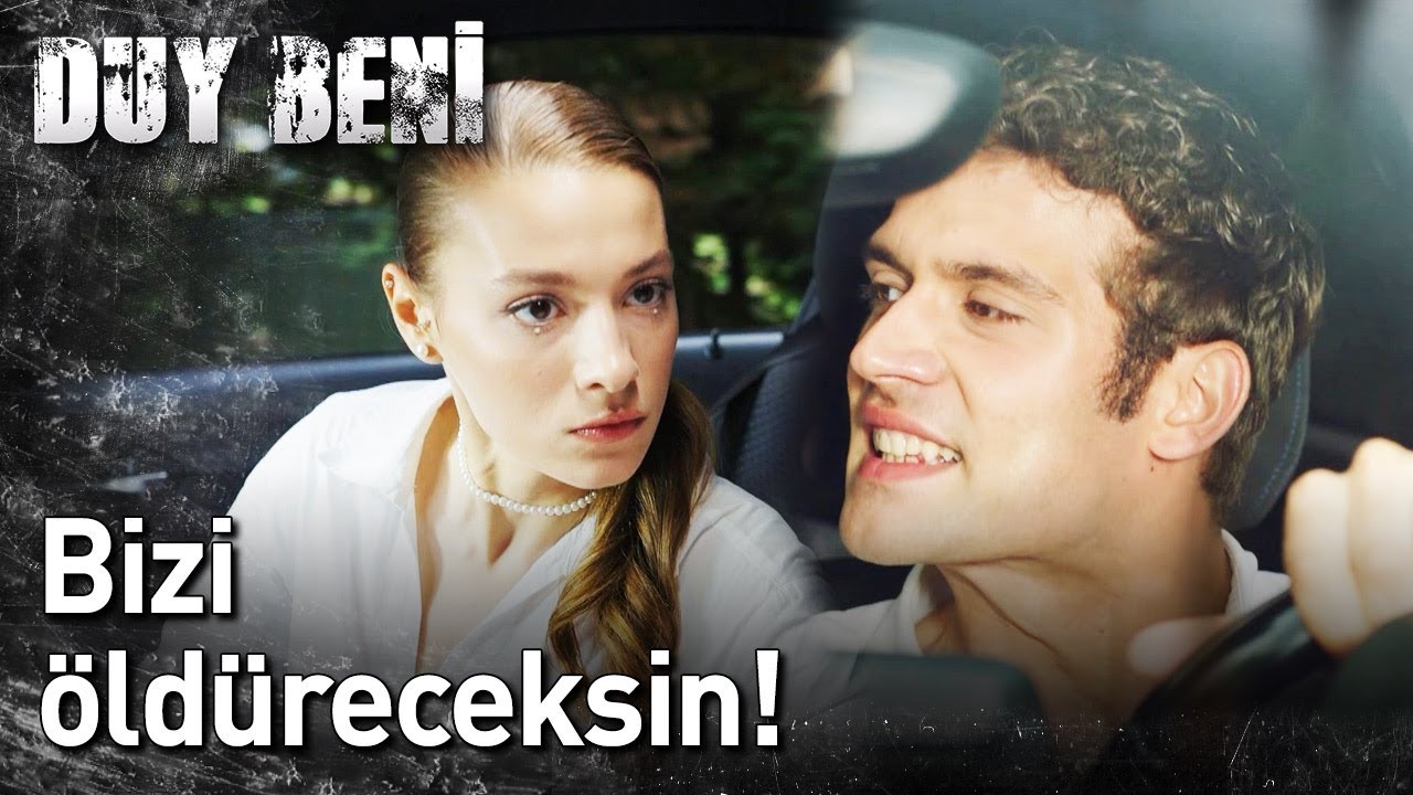 Duy Beni 9. Bölüm - Bizi Öldüreceksin!