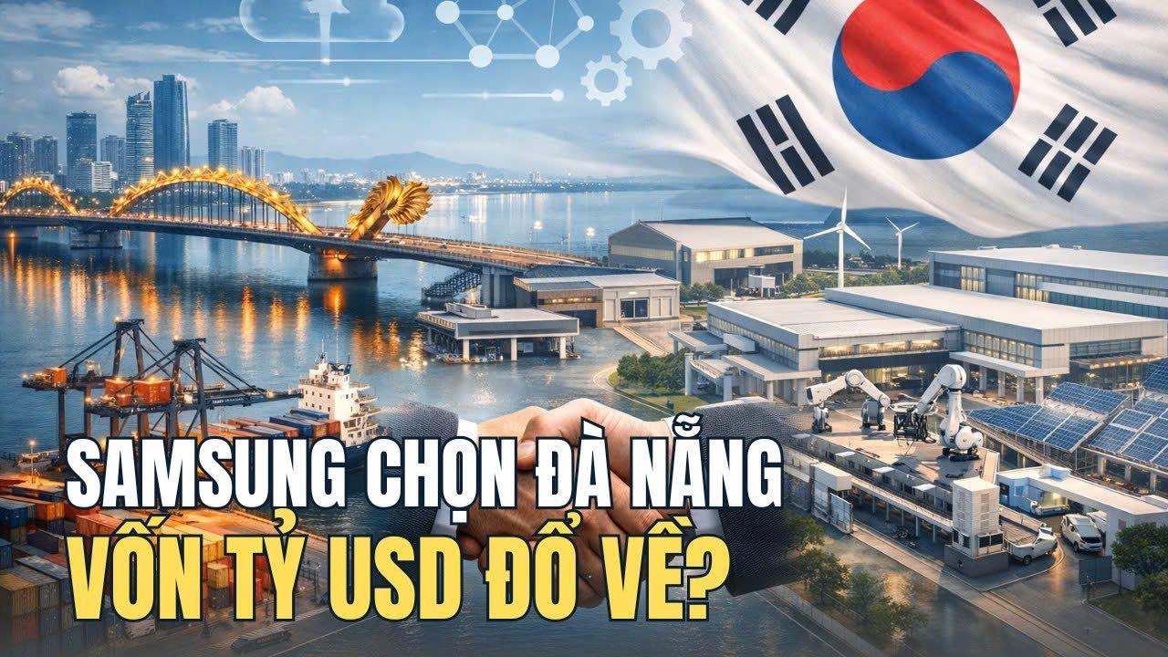 Samsung Chọn Đà Nẵng: FTZ Có Thể Kéo Dòng Vốn Tỷ USD Vào Việt Nam?