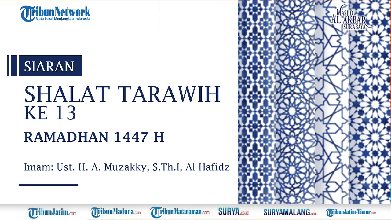 🔴LIVE SHALAT TARAWIH KE 13 Ramadhan 1447 H - Senin 2 Maret 2026, Masjid AL Akbar Surabaya
