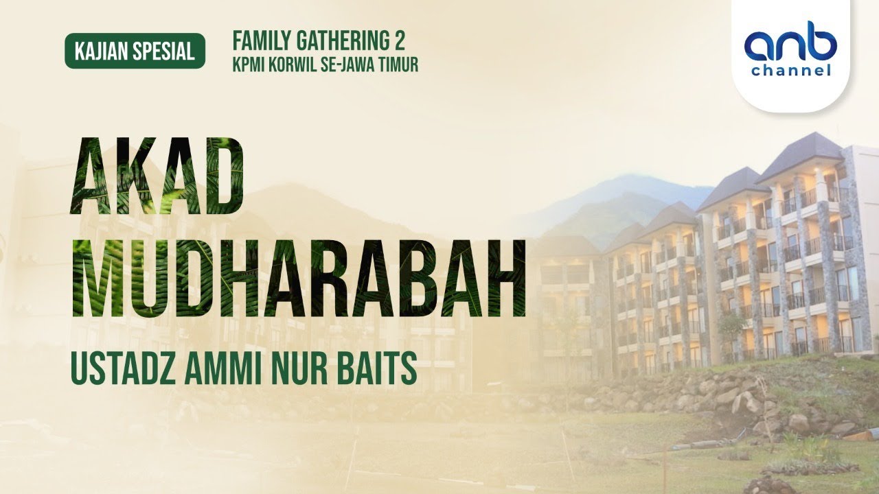 Akad Mudharabah | Ustadz Ammi Nur Baits, ST., BA