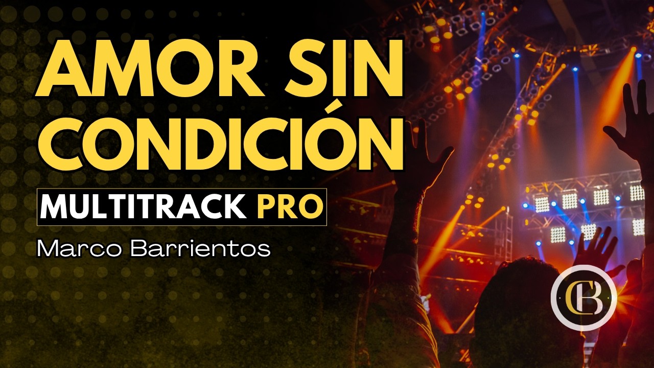 AMOR SIN CONDICIÓN - Marco Barrientos  | Secuencia + Acordes y Letra | CB Multitracks