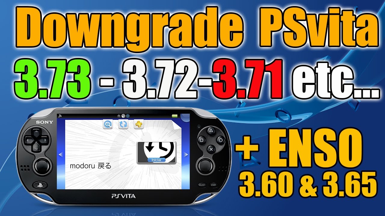 Downgrade PSvita 3.73 - Baja de version Cualquier PSvita