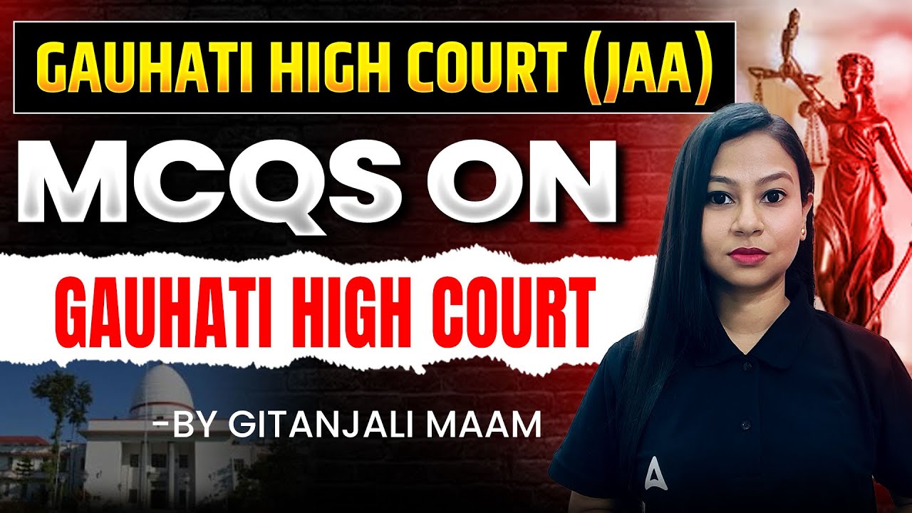 Gauhati High Court JAA Preparation | MCQs for Gauhati High Court JAA | By Gitanjali Ma'am