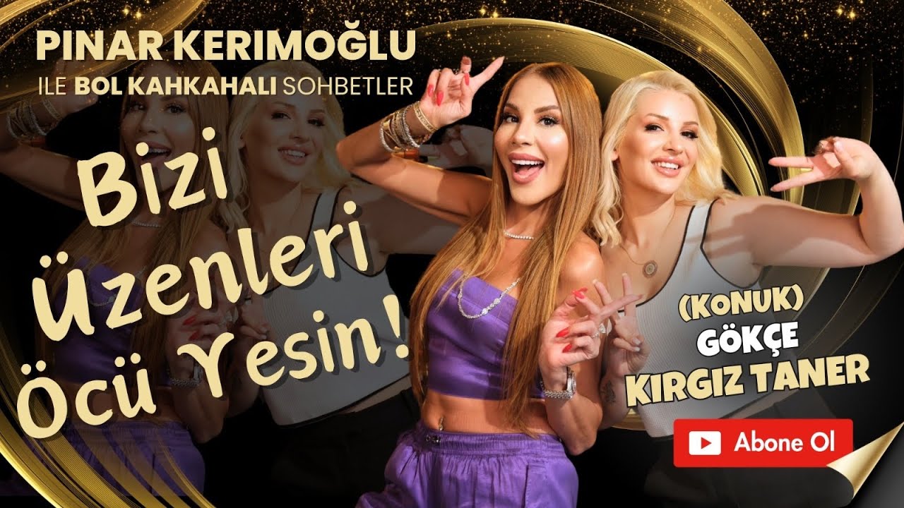 GÖKÇE KIRGIZ TANER/İSİM KONUSUNDA HATA YAPTIM BEDELİNİ ÖDÜYORUM!/PINAR KERİMOĞLU