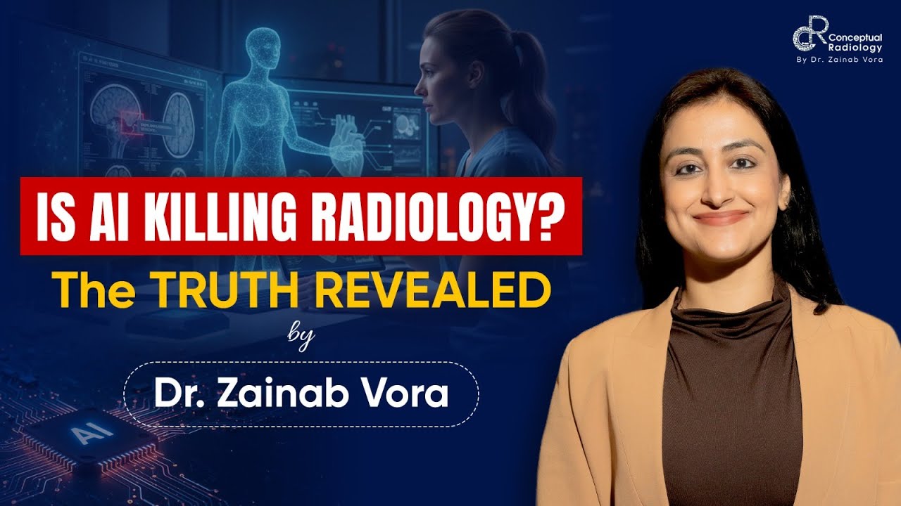 Is AI killing Radiology? The Truth Revealed by Dr. Zainab Vora | Conceptual Radiology