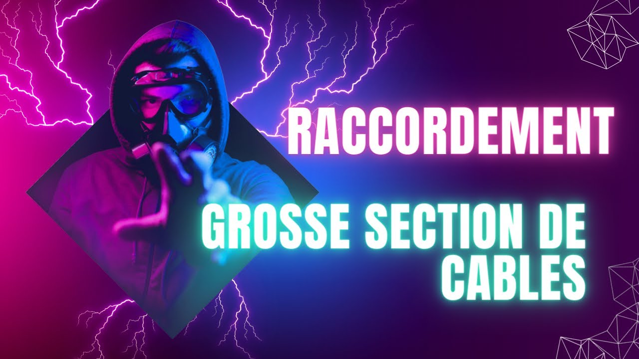 ⚡️Raccordement grosse section de c&acirc;bles