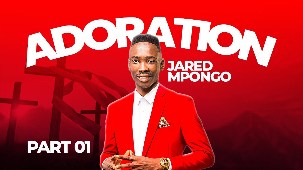 JARED MPONGO | ADORATION PART 01 | Cité Bethel
