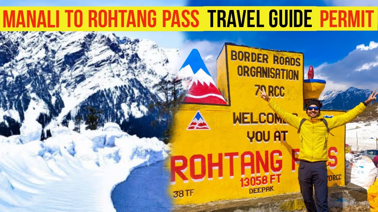 Rohtang Pass Manali 2022 | Rohtang Pass Permit Online | Complete Information