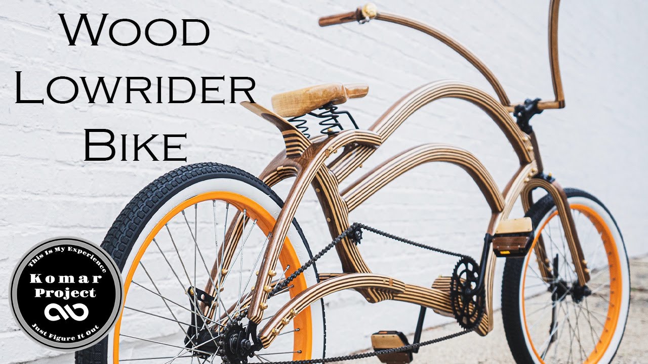 Making a ALL Wood Low Rider Bike !