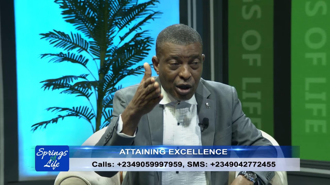 SPRINGS OF LIFE || ATTAINING EXCELLENCE