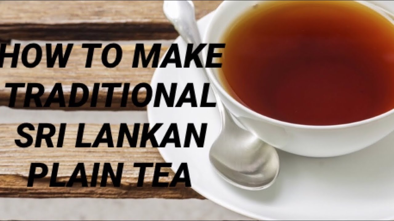 How to make traditional Sri Lankan plain tea ☕️
