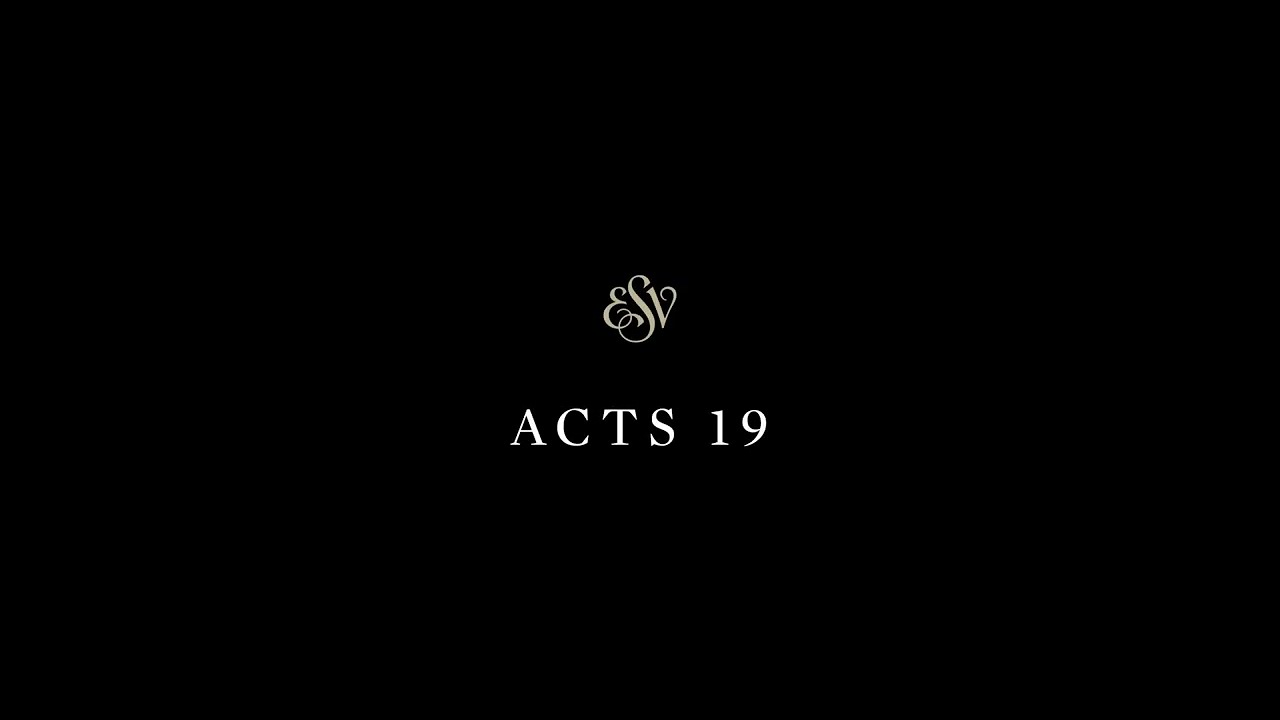Acts 19 - English Standard Version (ESV)