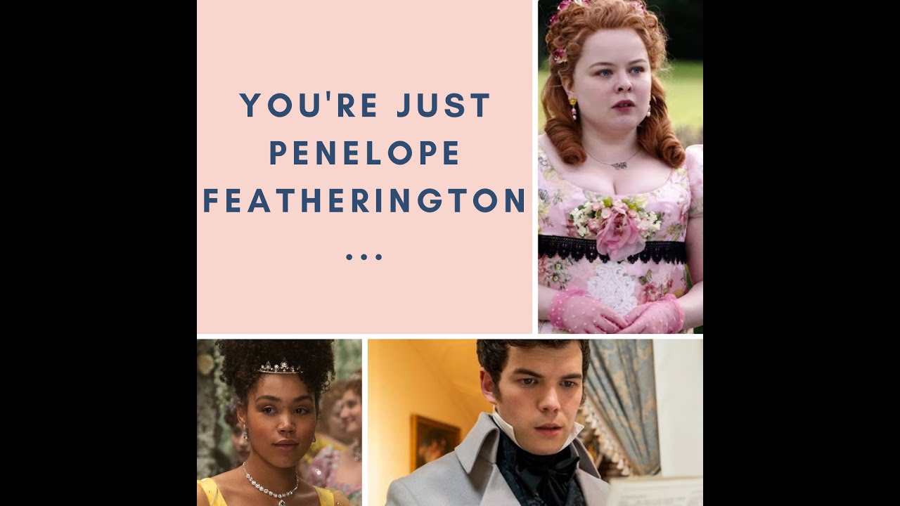 Bridgerton The Musical  Penelope Featherington fan edit
