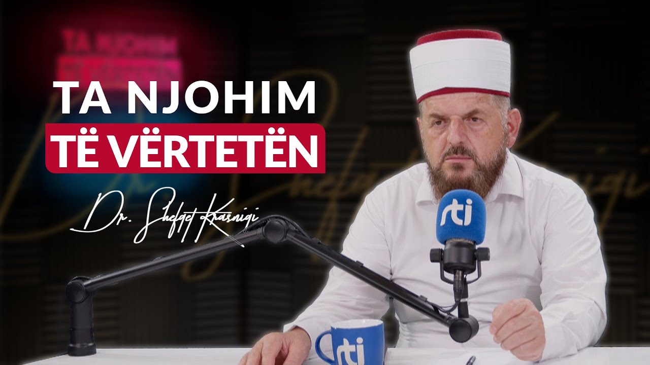 [23 Korrik 2024] Radio - 'Ta njohim të vërtetën' - Dr. Shefqet Krasniqi