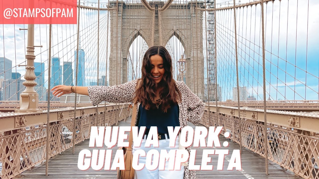 NUEVA YORK🚕📍🇺🇸: GUÍA COMPLETA DE TODO LO QUE DEBES SABER ANTES DE IR. | STAMPS OF PAM
