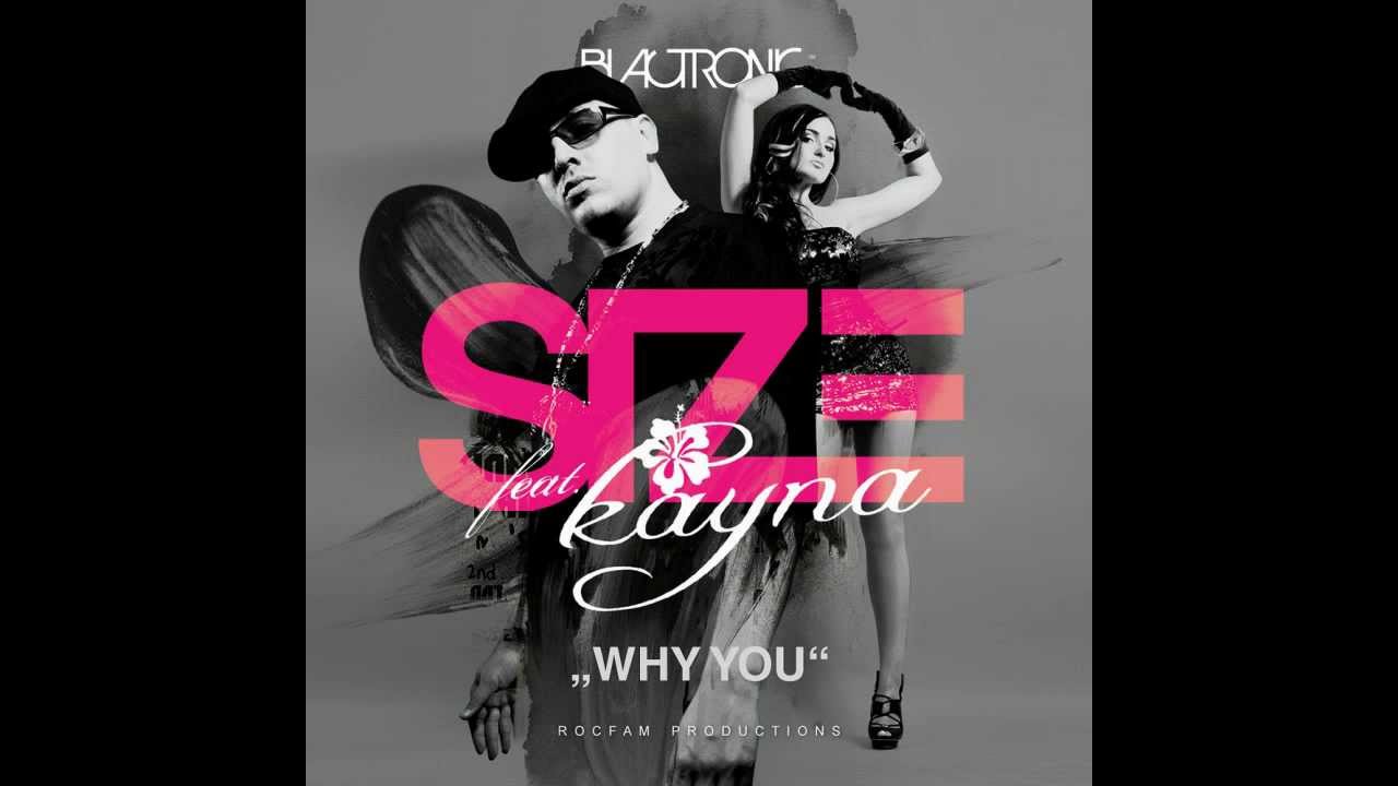 Size ft Kayna- Why you (Album Edit)