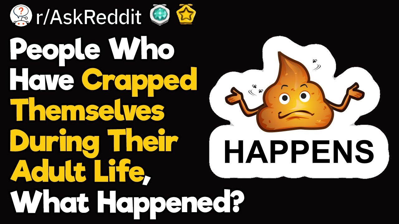 Well, I Just Crapped Myself