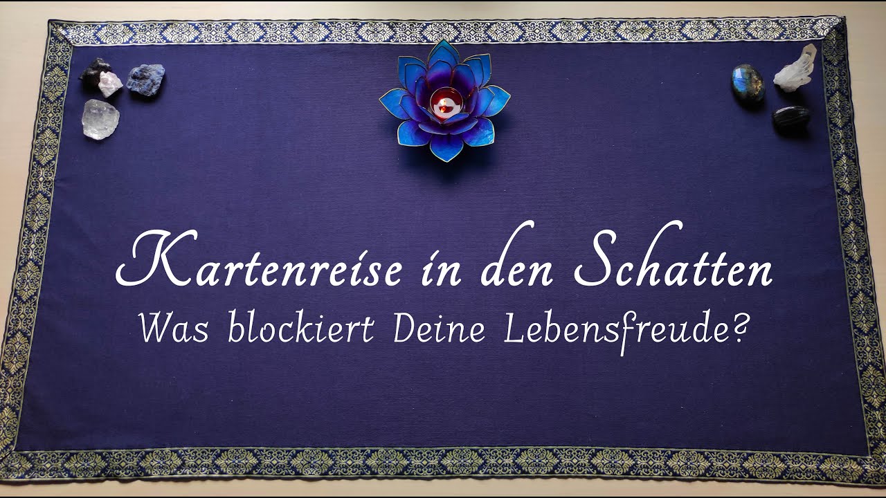 Kartenreise in den Schatten &ndash; Was blockiert Deine Lebensfreude?