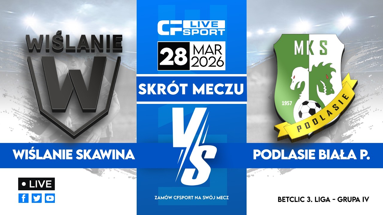 Skr&oacute;t 🎬 | Wiślanie Master Way Skawina - Podlasie Biała Podlaska | 28.03.2026 | Betclic 3. liga 🏆