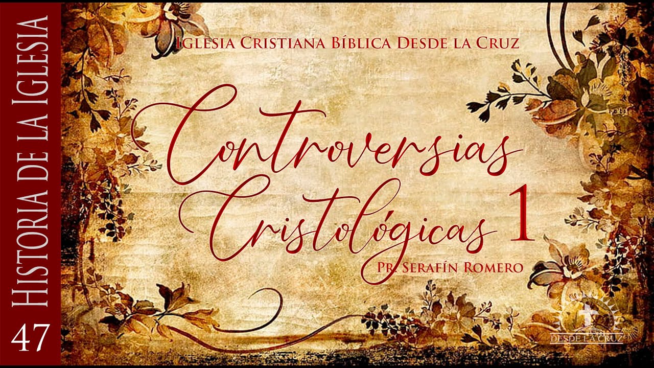 47 CONTROVERSIAS CRISTOL&Oacute;GICAS 1 - Pr. Seraf&iacute;n Romero