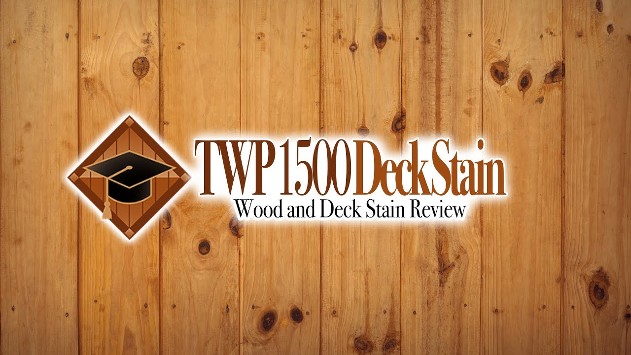 Обзор морилки для дерева и террас TWP 1500 | DeckStainHelp.com