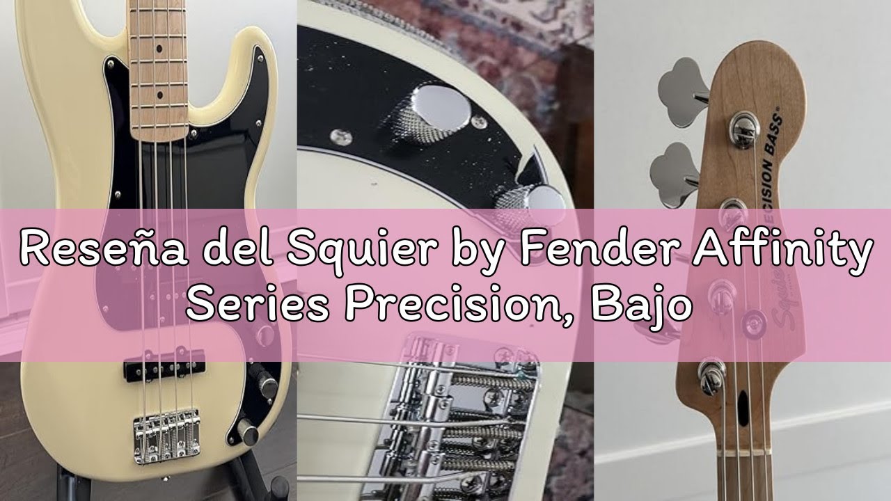 Reseña del Squier by Fender Affinity Series Precision, Bajo Eléctrico, Diapasón de Arce, Blanco Olím