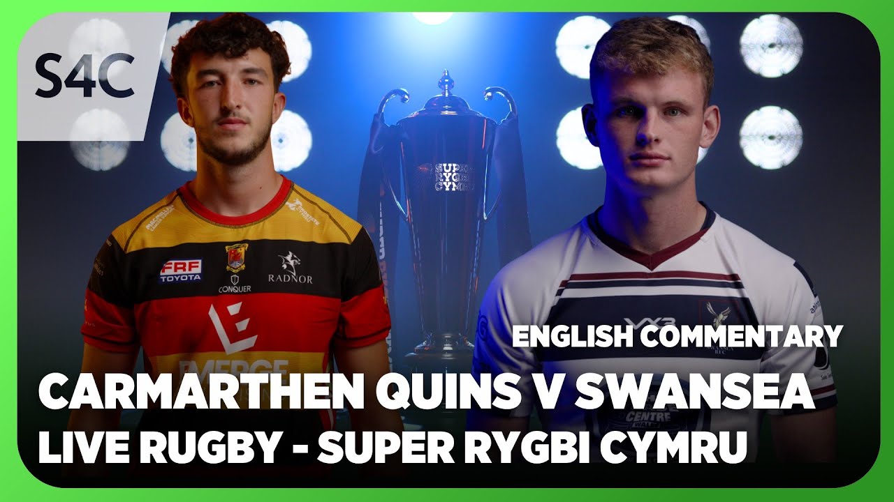 LIVE RUGBY: Carmarthen Quins v Swansea | Super Rygbi Cymru | English Commentary | S4C