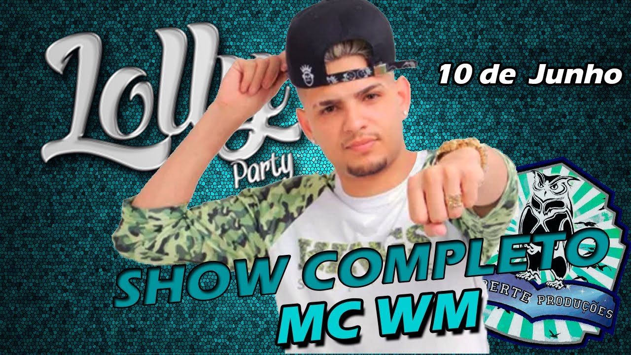 Show completo Mc WM na Lolly Party | 10 de JUNHO