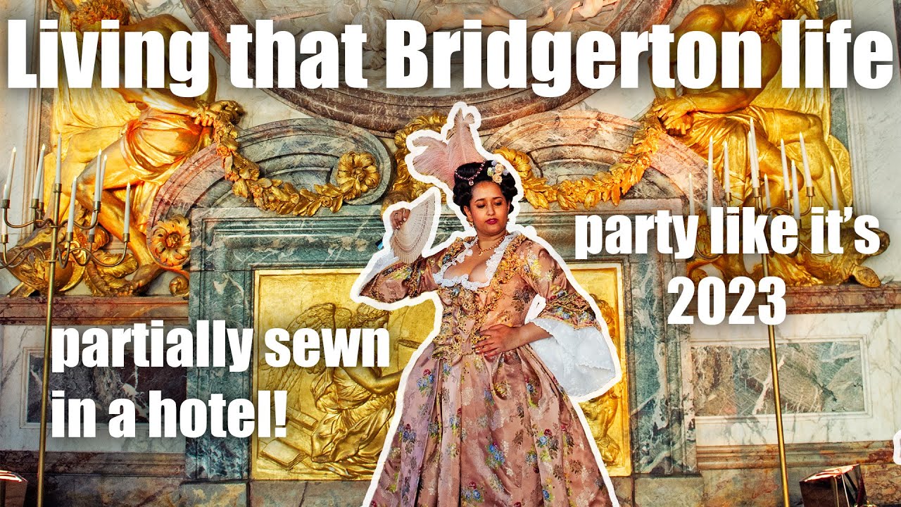 Living my best Bridgerton life || Making an 18th century gown to party in Versailles like it's 2023