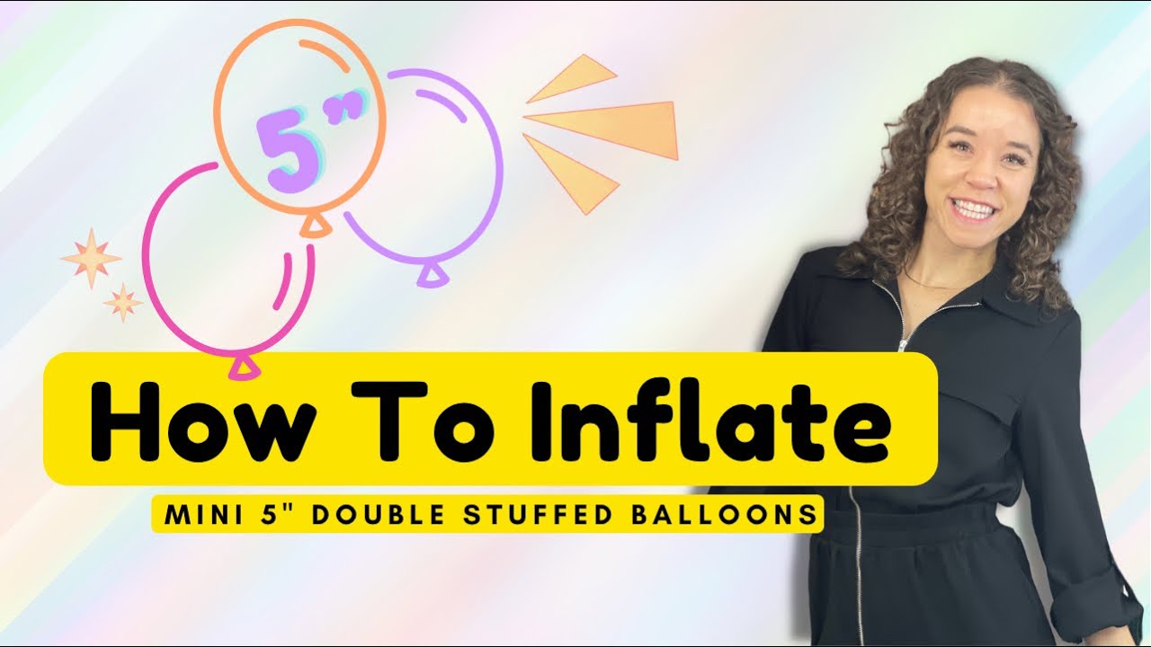 HOW TO BLOW UP 5 INCH DOUBLE STUFFED BALLOONS | The Party Thieves