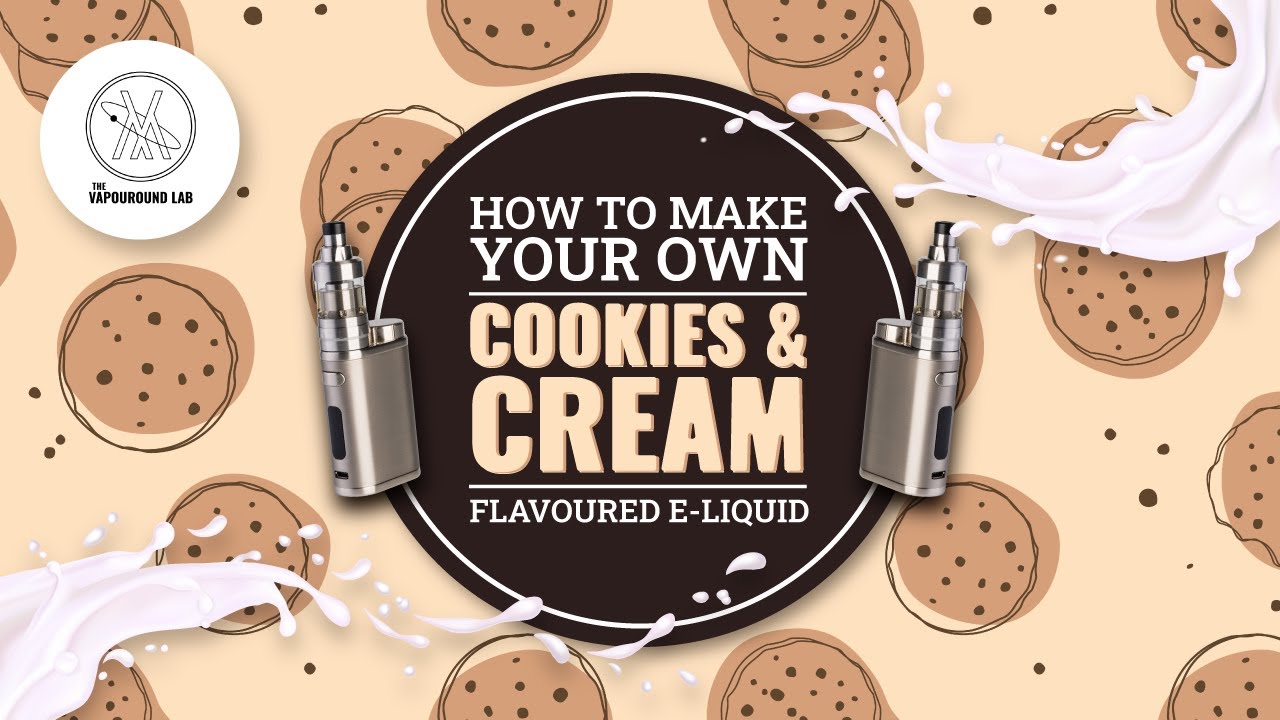 How To Make Cookies & Cream Flavoured E-Liquid | DIY E-Liquid Recipe | The Vapouround Lab